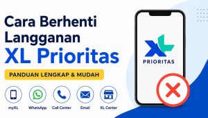 Cara Berhenti Langganan XL Prioritas Terbaru 2026, Panduan Lengkap dan Praktis